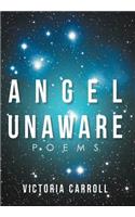 Angel Unaware: Poems(English)