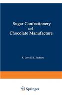 Sugar Confectionery and Chocolate Manufacture