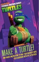 Tmnt: Teenage Mutant Ninja Turtles Make A Turtle!