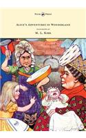 Alice's Adventures in Wonderland - With Twelve Full-Page Illustrations in Color by M. L. Kirk and Forty-Two Illustrations by John Tenniel