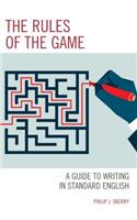 The Rules of the Game: A Guide to Writing in Standard English