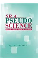 Sr - A Pseudoscience: Einstein's Special Theory of Relativity