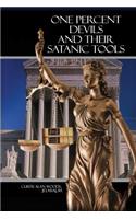 One Percent Devils and Their Satanic Tools: (English)