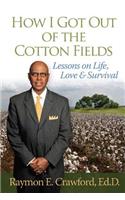 HOW I GOT OUT of the COTTON FIELDS