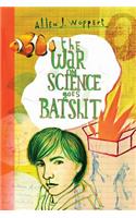 War on Science Goes Batshit