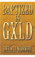 Baptized in Gxld: (English)
