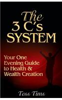 The 3 C's System