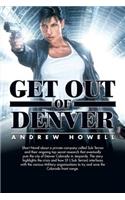 Get Out of Denver