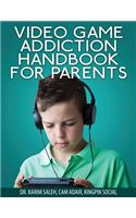 Video Game Addiction Handbook For Parents