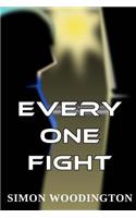Every One Fight