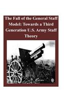 The Fall of the General Staff Model