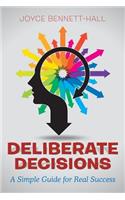 Deliberate Decisions
