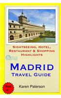 Madrid Travel Guide: Sightseeing, Hotel, Restaurant & Shopping Highlights