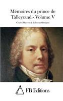 Mémoires du prince de Talleyrand - Volume V