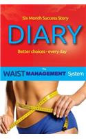 The Diary - Waist Management System: Better Choices - Every Day