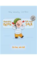 ¡Por aqui entra, Por aqui sale! Itt be, ott ki!