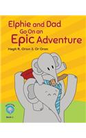 Elphie and Dad go on an Epic adventure