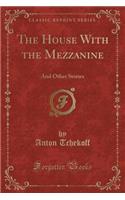 The House with the Mezzanine