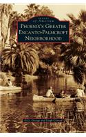 Phoenix's Greater Encanto-Palmcroft Neighborhood