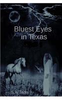 Bluest Eyes in Texas (Second Edition)