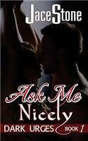 Ask Me Nicely