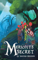 Mericolt's Secret: (The Land Where Anything Is Possible)