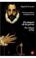 El coloquio de los perros/The colloquy of dogs