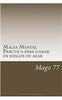Magia Mental Practica Para Ganar En Juegos de Azar