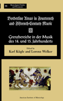 Msd 55 Borderline Areas in Fourteenth and Fifteenth Century Music / Grenzbereiche in Der Musik Des 14. Und 15. Jahrhunderts, Eds. Lorenz Welker and Karl Kügle, Volume 55: Volume 55