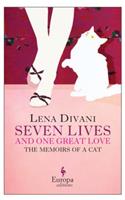 Seven Lives and One Great Love: Memories of a Cat