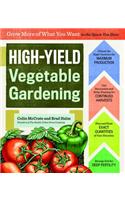 High-Yield Vegetable Gardening