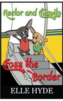 Hector and Chiquito Cross the Border