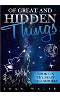 Of Great and Hidden Things