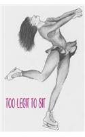 Ice Skater Girl Too Legit To Sit