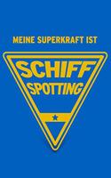 Meine Superkraft ist Schiffspotting: Buch als Geschenk für Schiffspotter und Schifffans (Notizbuch Geschenkidee)