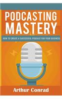 Podcast Mastery