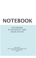 Notebook for persons in the health- and social sector: Notebook with 200 pages, A5, with task lists, tools and much more. For social work, social workers, social pedagogues, teachers, psychologists, care(4 Socialwork)