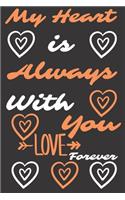 My Heart is always with You Love forever