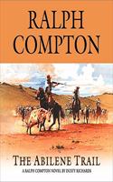 Abilene Trail Lib/E: A Ralph Compton Novel by Dusty Richards