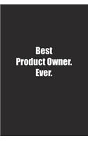 Best Product Owner. Ever.