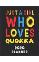 Just A Girl Who Loves Quokka 2020 Planner