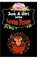 Just A Girl Who Loves Foxes