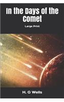 In the Days of the Comet: Large Print