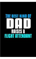 The best Kind of dad raises a flight attendant: Food Journal - Track your Meals - Eat clean and fit - Breakfast Lunch Diner Snacks - Time Items Serving Cals Sugar Protein Fiber Carbs Fat - 110 pag