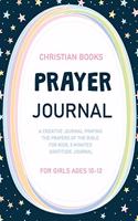 Prayer Journal for Girls Ages 10-12