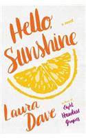 Hello, Sunshine: A Novel