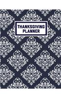 Thanksgiving Planner: Ultimate Organizer To Plan Your Meal & Prepare Your Home For The Perfect Thanksgiving