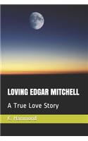Loving Edgar Mitchell