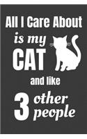 All I Care About Is My Cat And Like 3 Other People