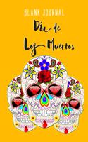 Sugar Skull Blank Journal: Day of the Dead/ Halloween, 119 Blank Pages Notebook 6x9